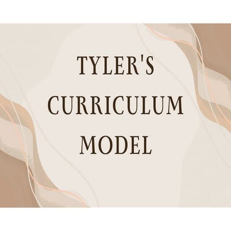 TYLER’s CURRICULAR MODEL (CURRICULAR PLANNING)