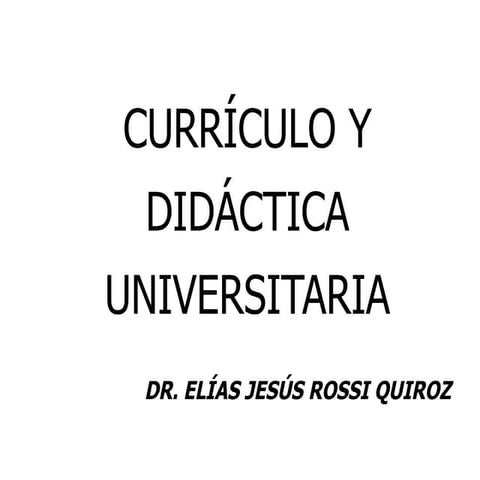 Curriculo y didactica universitaria  diapositivas- b lanco y negro