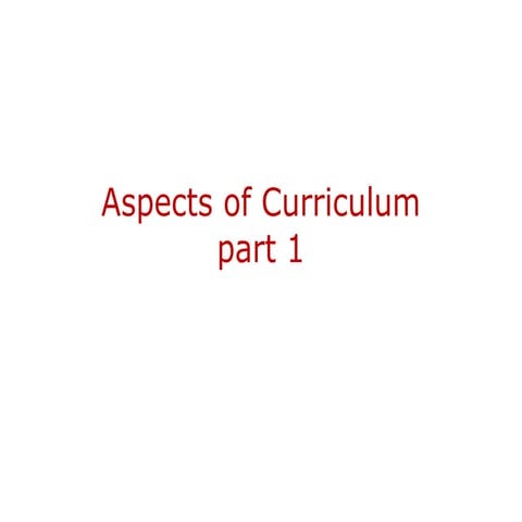 Aspects of curriculum