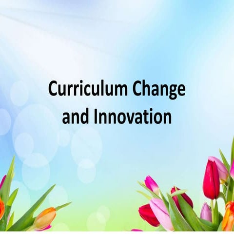 Curriculum_Change_and_Innovation.pptx