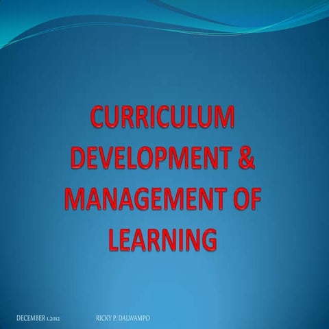 Curriculum development & management of learning by ricky20
