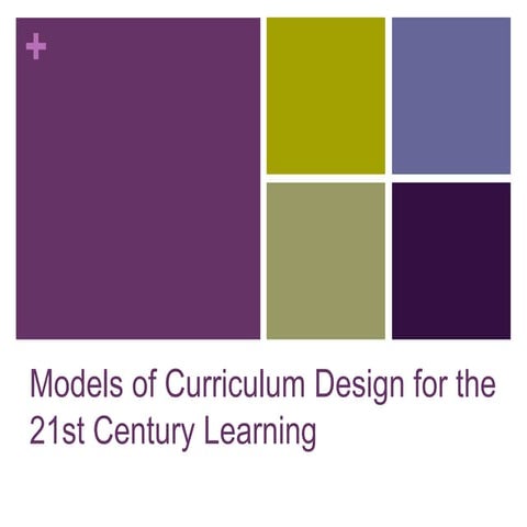 Curriculum Development Models for 21st Century Learning