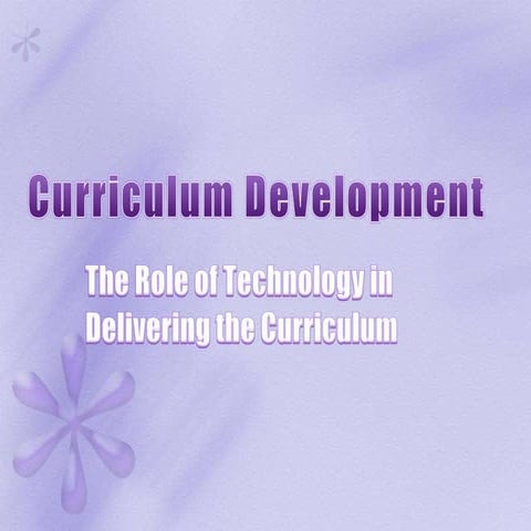 [Curriculum development] Roles of Technology in Curriculum Development