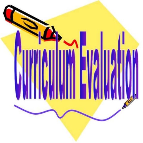 Curriculum Evaluation - Types of Criteria