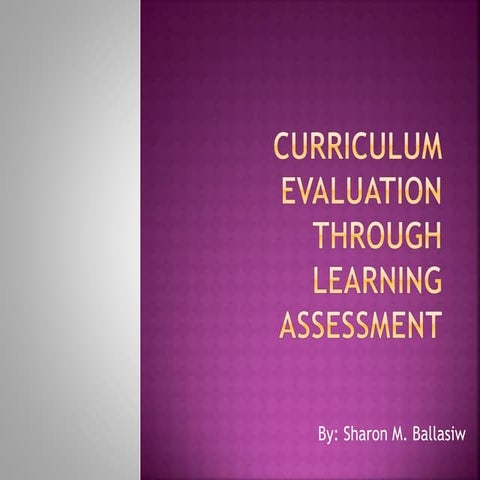 Curriculum evaluation through learning assessment