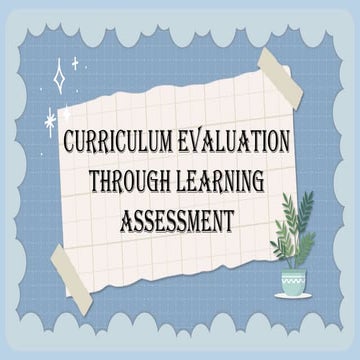 CURRICULUM EVALUATION THROUGH LEARNING ASSESSMENT (1).pptx