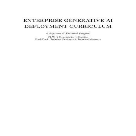 Curriculum: Generative AI for Enterprise Deployment