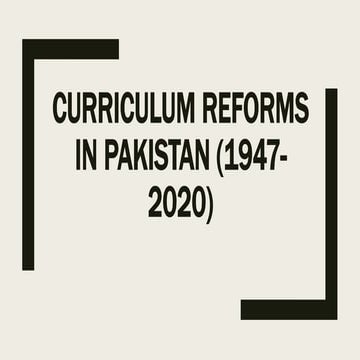 Curriculum reforms in Pakistan (1947-2020)