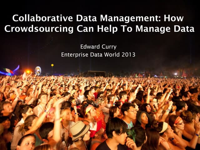 Collaborative Data Management: How Crowdsourcing Can Help To Manage Data