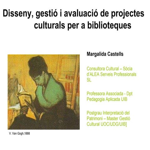 Disseny, gestió i avaluació de projectes culturals per a biblioteques