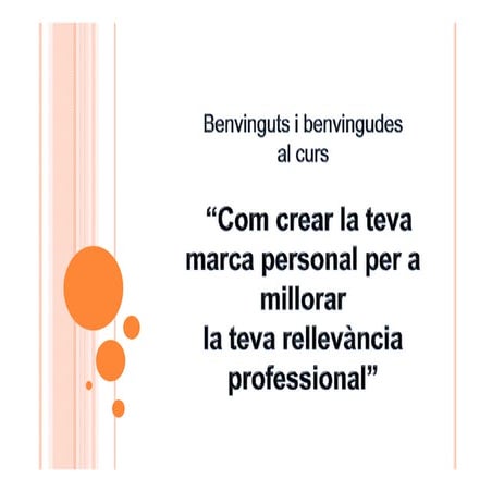 Curs: &quot;Com Crear La Teva Marca Personal Per A Millorar La Teva RellevàNc...