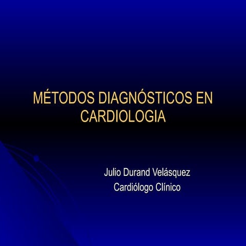 Cursillo 4 MéTodos DiagnóSticos En CardiologíA
