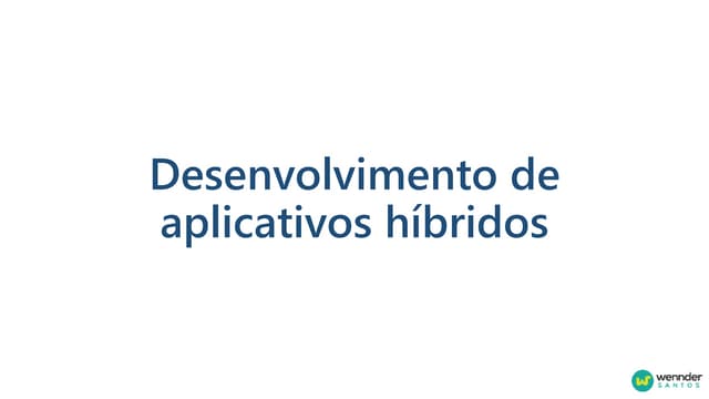 Curso: Desenvolvimento de aplicativos híbridos (dia 2)