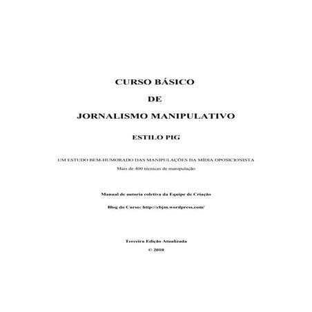 Curso Básico de Jornalismo Manipulativo - Terceira Edição