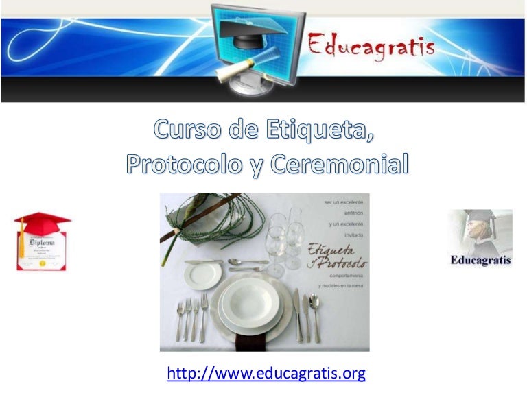 Cursos Gratis De Etiqueta Protocolo Y Ceremonial