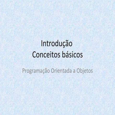 Curso : Introdução Orientação a Objetos