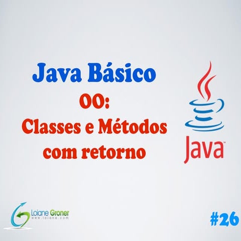 [Curso Java Basico - Orientacao a Objetos] Aula 26: Classes e metodos ...