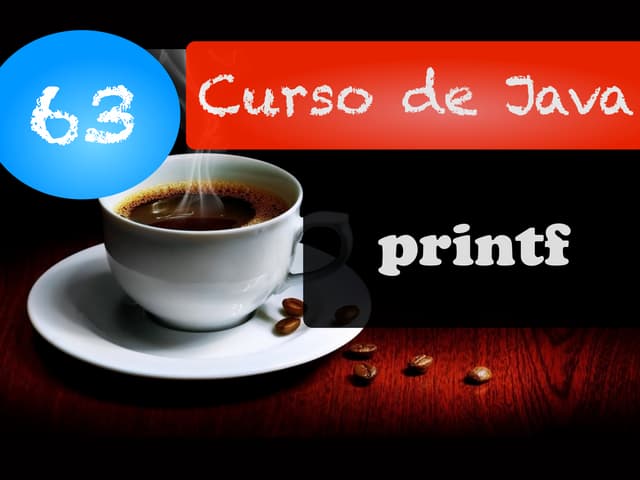 [Curso Java Basico] Aula 63: printf