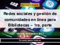 Curso - Taller sobre redes sociales y gestión de comunidades en línea para bibliotecas 1ra. parte