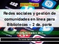 Curso - Taller sobre redes sociales y gestión de comunidades en línea para bibliotecas - 2da. parte