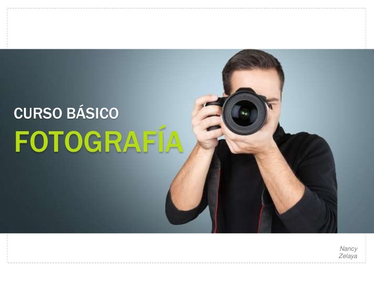 Curso básico de fotografía Curso básico de fotografía