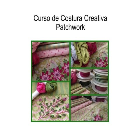 Curso de costura creativa patchwork | PPT | Needlework | Arts and Crafts