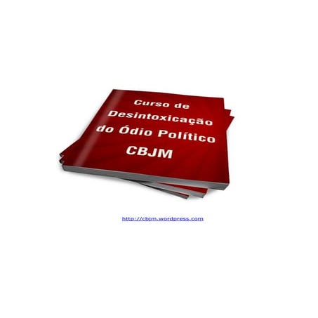 Curso de desintoxicação do ódio político - Parte explicativa