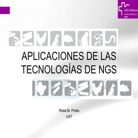Curso de Genómica - UAT (VHIR) 2012 - Aplicaciones de las tecnologías de alto...