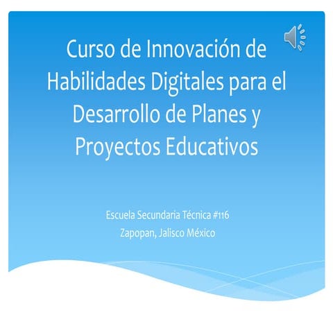 Curso de innovación de habilidades digitales presentacion sesion1