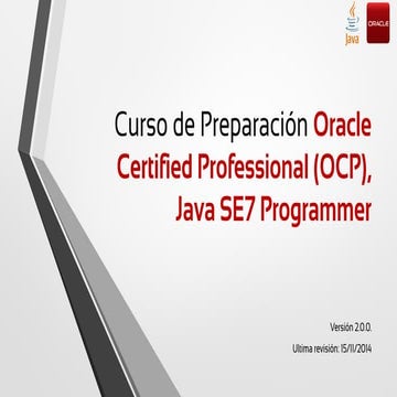 Curso de preparación Oracle Certified Professional (OCP) Java SE7 ...