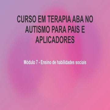 CURSO EM TERAPIA ABA NO AUTISMO PARA PAIS E APLICADORES.pptx