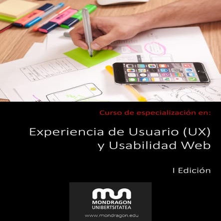 I Edición Curso de Especialización en Experiencia de usuario (UX) y usabilida...