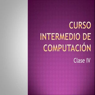 Curso intermediocomputacionclase4