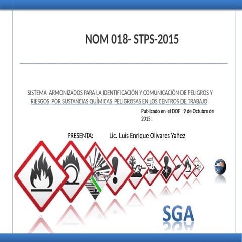 PRESENTACION NOM-018-STPS-2015 SISTEMA GLOBALMENTE ARMONIZADO | PPTX