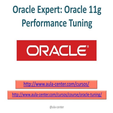 Curso oracle expert oracle 11g performance tuning Aula Center 