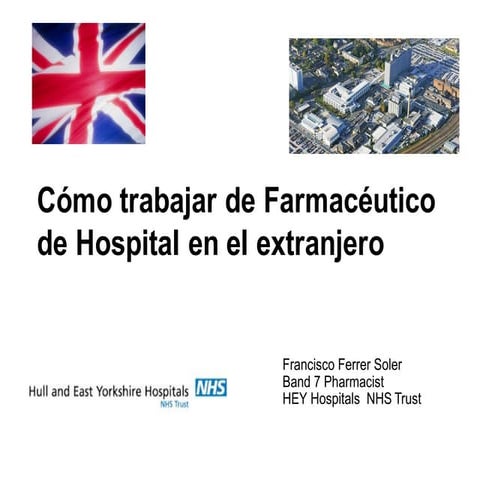 Curso precongreso SAFH 2016. Trabajar de farmacéutico de hospital en Reino Unido