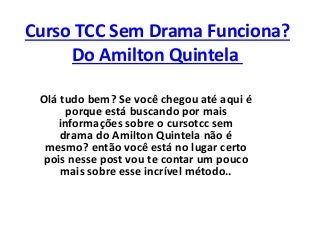 Curso tcc sem drama funciona?
