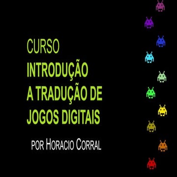 Curso de introdução à tradução de jogos digitais - Escola de