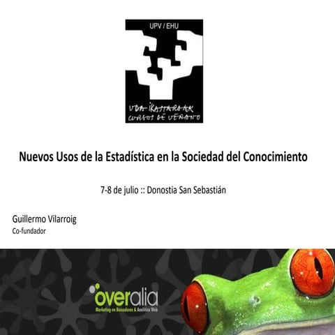 Curso verano upv_2013_eustat_overalia_guillermo_vilarroig