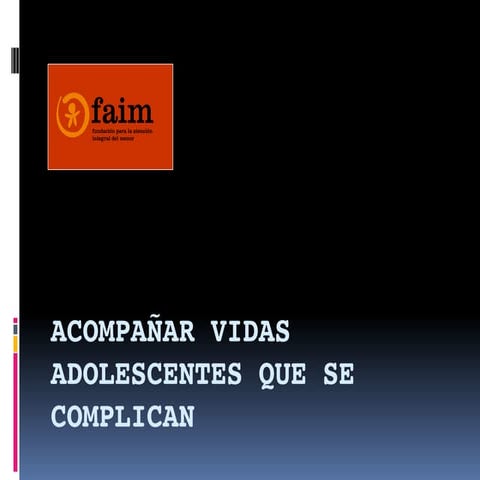 Acompañar vidas adolescentes que se complican