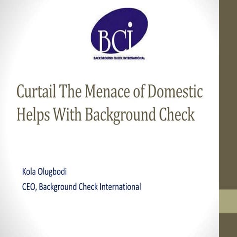 Curtailing the menace of domestic helps with background Check | PPTX