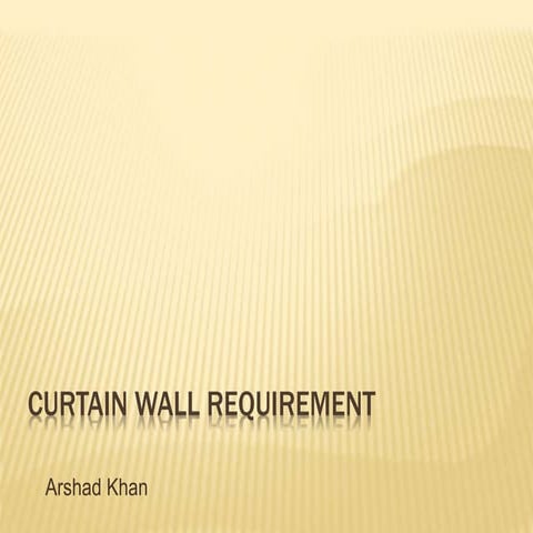 Curtain wall introduction & requirements