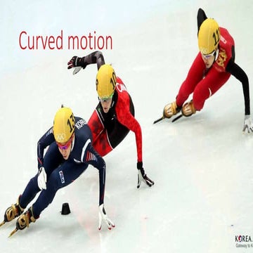 Curved motion