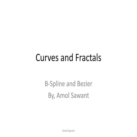 Curves and fractals b spline and bezier