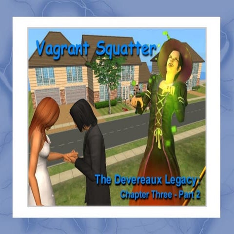 The Devereaux Legacy: Chapter Three - Part 2