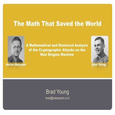 Cracking the Enigma Machine - Rejewski, Turing and the Math that saved ...