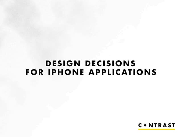 Design Decisions for iPhone Applications, Des Traynor, Contrast