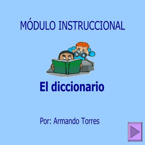 C:\Users\Dhalmary\Documents\Modulo Instruccional Del Diccionario