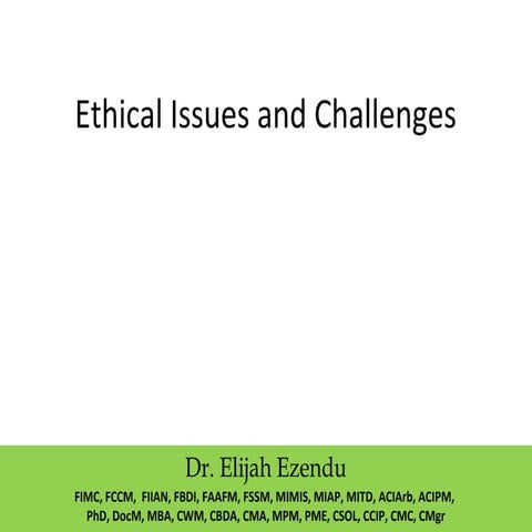 Ethical Issues and Challenges