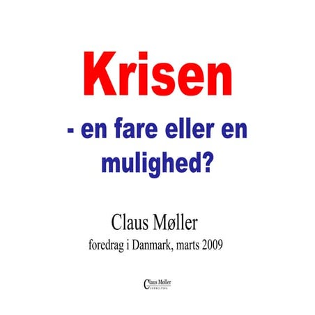 Krisen - en fare eller en mulighed?
